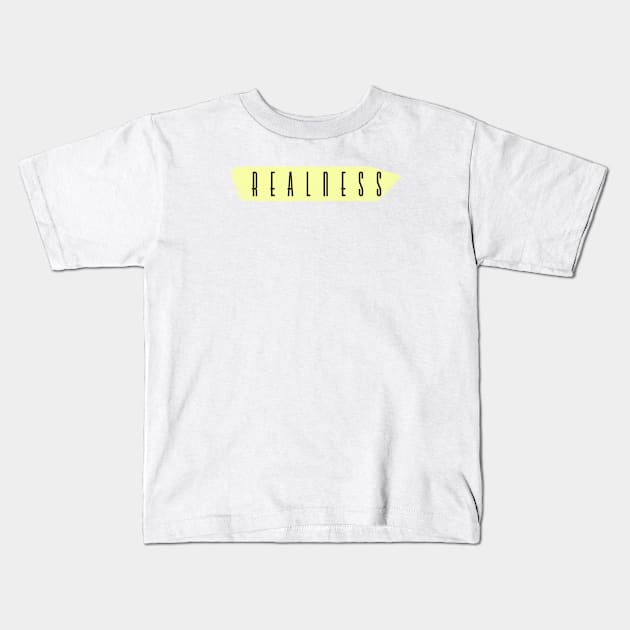 Realness highlighted Kids T-Shirt by pepques